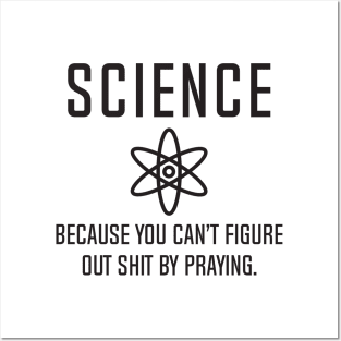 Science - Because You Can't Figure Posters and Art